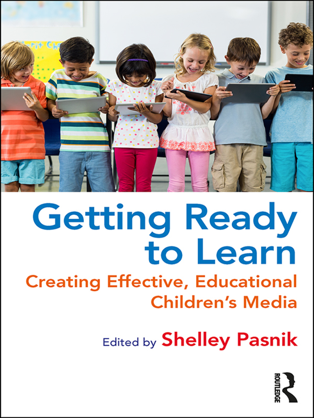 Getting Ready to Learn Creating Effective, Educational ChildrenÃ¢â‚¬Å¡Ãƒâ€žÃƒÂ¶Ã¢Ë†Å¡Ãƒâ€˜Ã¢Ë†Å¡Ã‚Â¥s Media 1st Edition