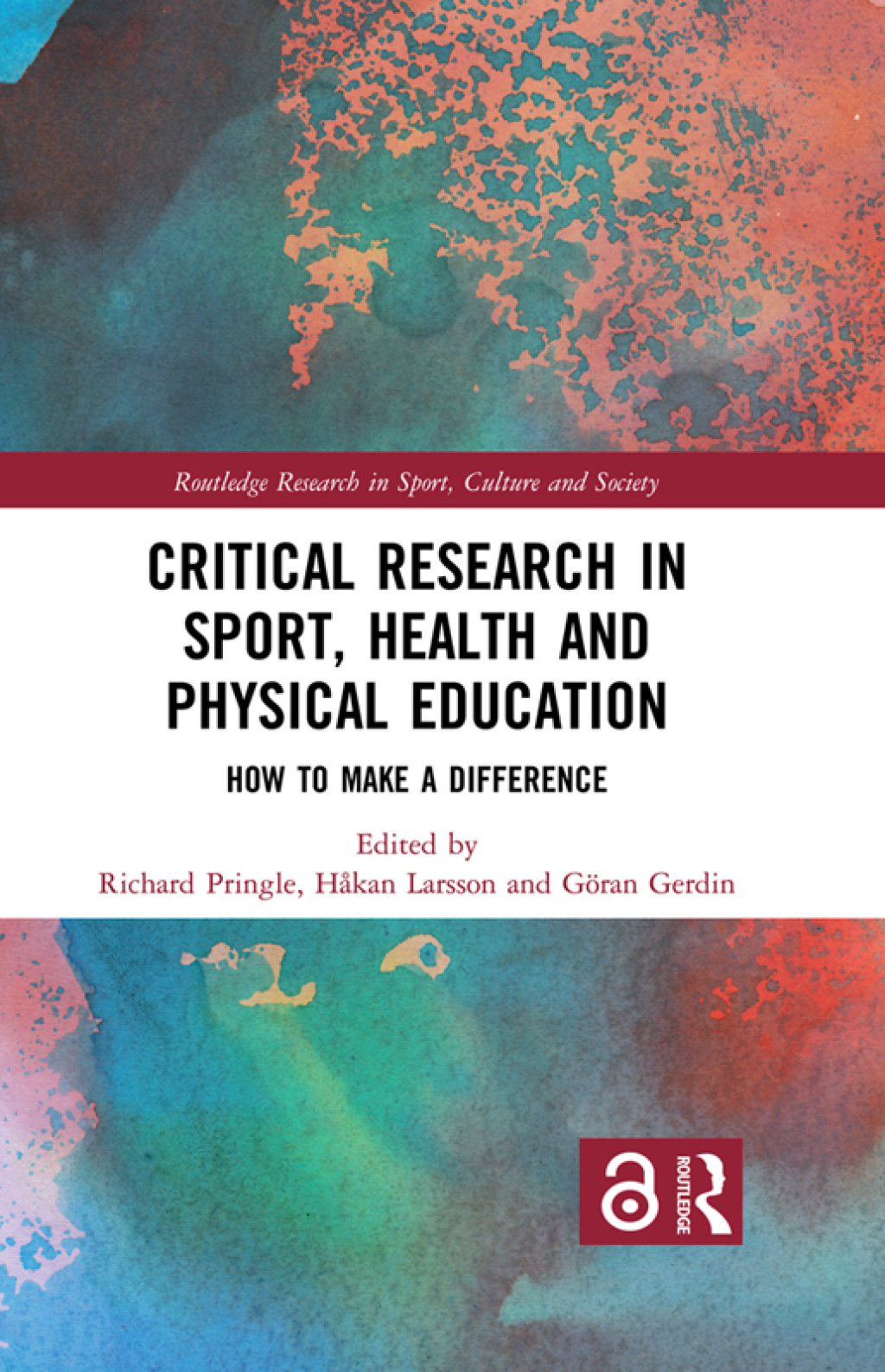Critical Research in Sport, Health and Physical Education How to Make a Difference 1st Edition