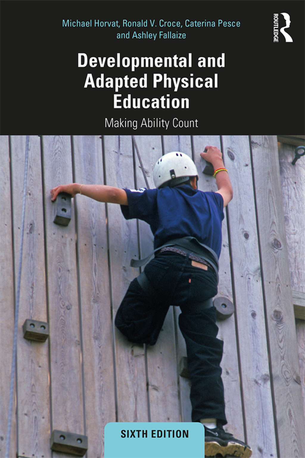 Developmental and Adapted Physical Education Making Ability Count 6th Edition