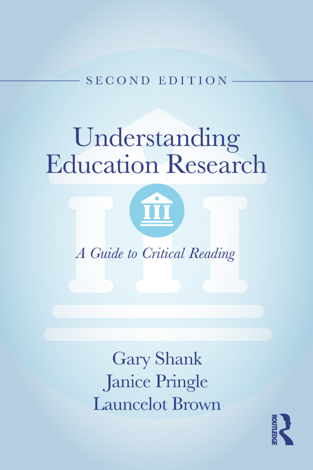 Understanding Education Research A Guide to Critical Reading 2nd Edition