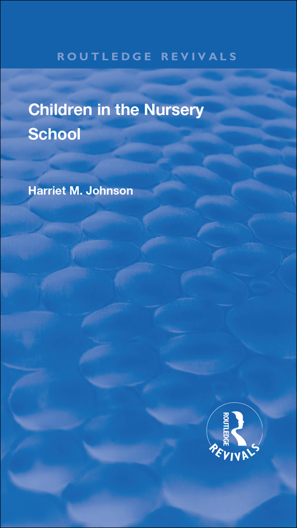 Revival: Children in the Nursery School (1928) 1st Edition