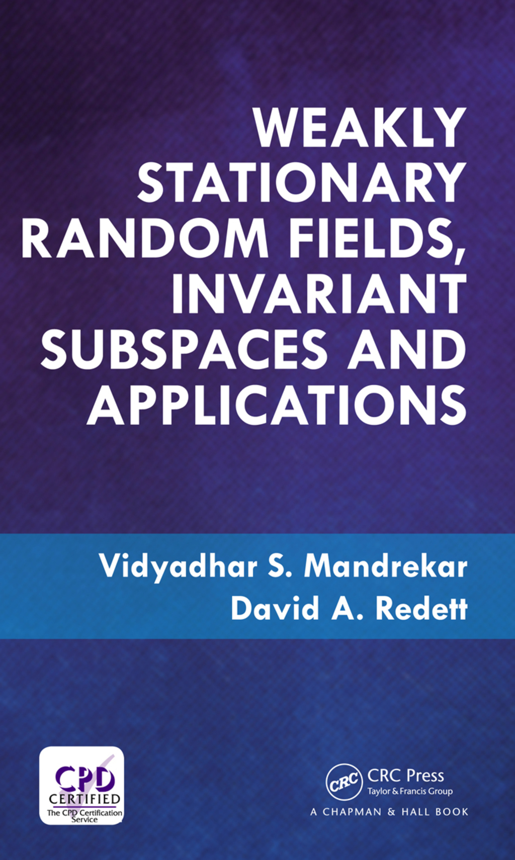 Weakly Stationary Random Fields, Invariant Subspaces and Applications 1st Edition