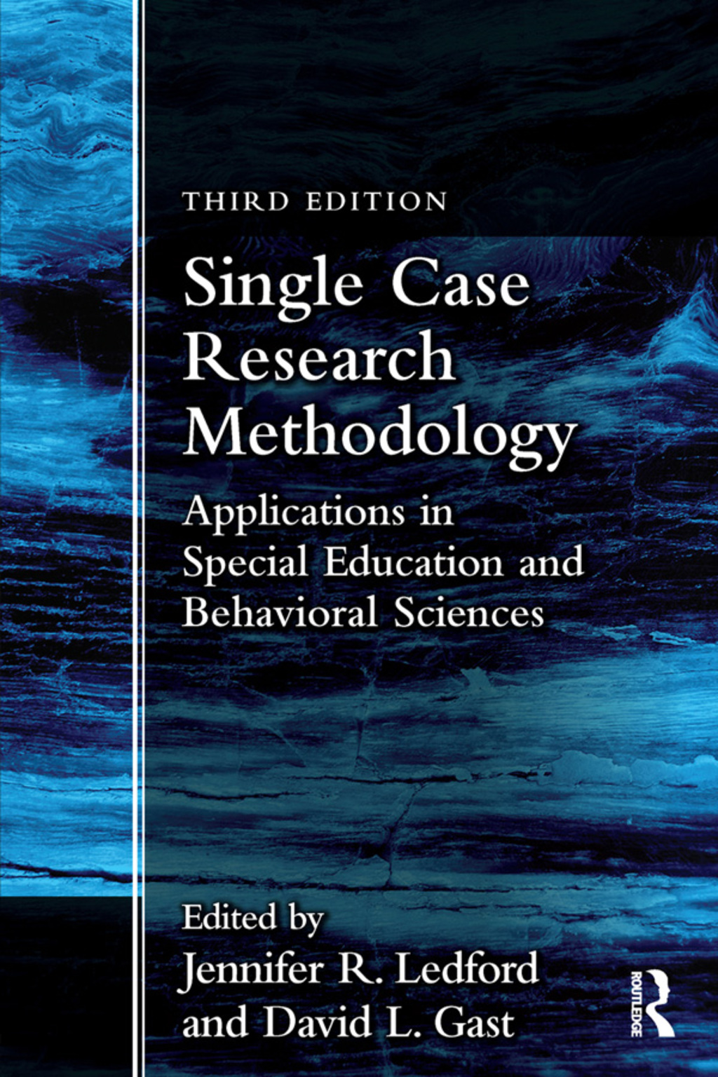 Single Case Research Methodology Applications in Special Education and Behavioral Sciences 3rd Edition