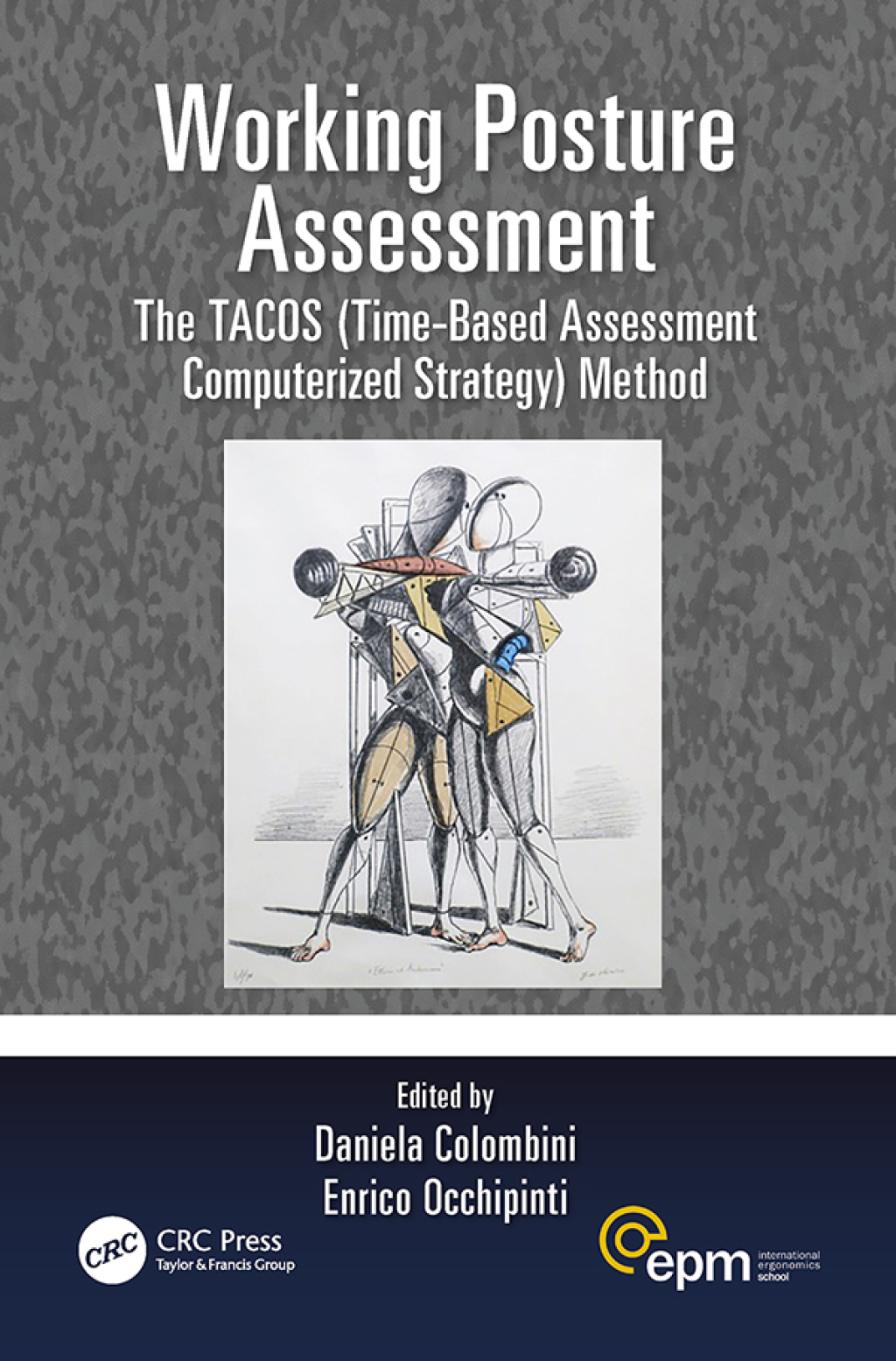 Working Posture Assessment The TACOS (Time-Based Assessment Computerized Strategy) Method 1st Edition