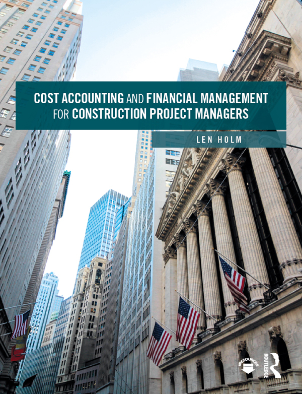 Cost Accounting and Financial Management for Construction Project Managers 1st Edition