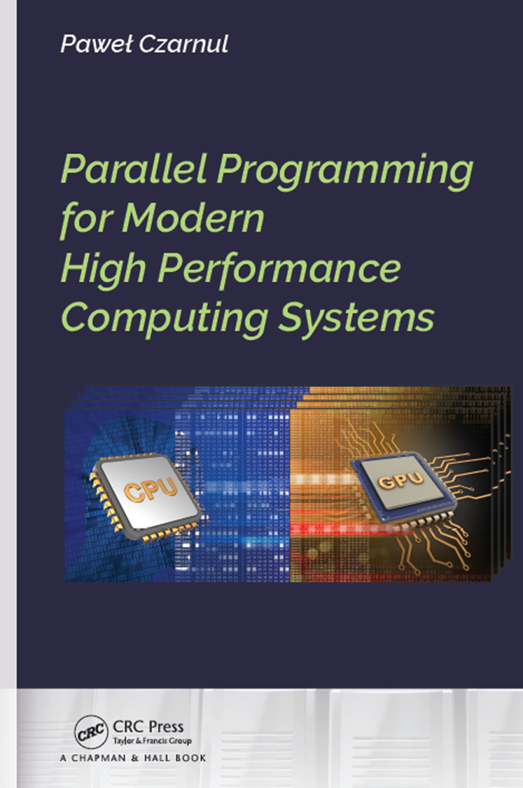 Parallel Programming for Modern High Performance Computing Systems 1st Edition