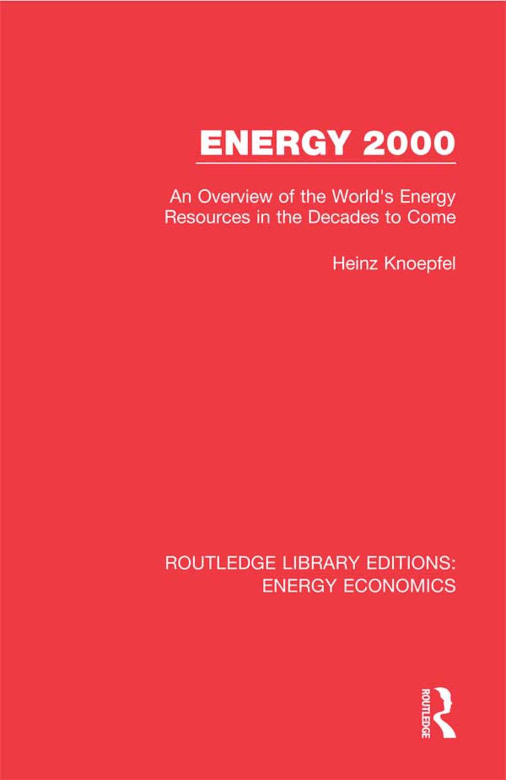 Energy 2000 An Overview of the World's Energy Resources in the Decades to Come 1st Edition