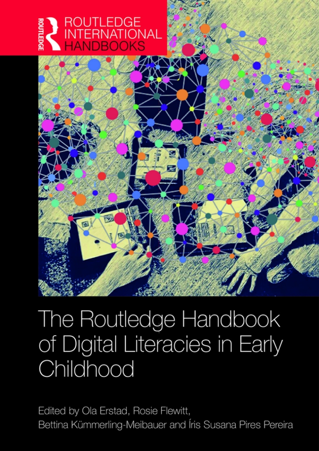 The Routledge Handbook of Digital Literacies in Early Childhood 1st Edition
