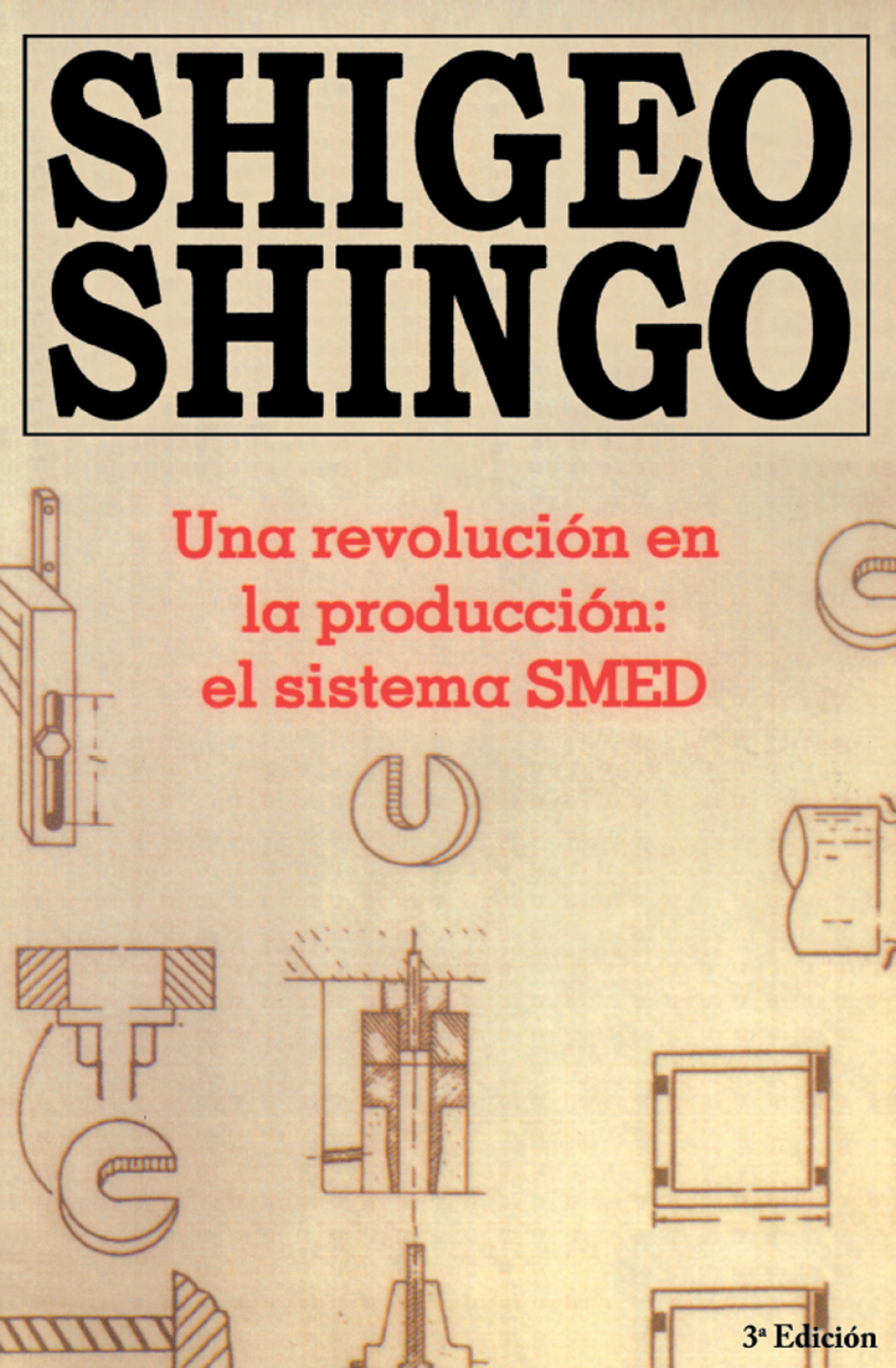 Una revolutiÃ¢â‚¬Å¡ÃƒÂ ÃƒÂ¶Ã¢â‚¬Å¡ÃƒÂ¢Ã¢â‚¬Â¢n en la productiÃ¢â‚¬Å¡ÃƒÂ ÃƒÂ¶Ã¢â‚¬Å¡ÃƒÂ¢Ã¢â‚¬Â¢n el sistema SMED, 3a Edicion 3rd Edition