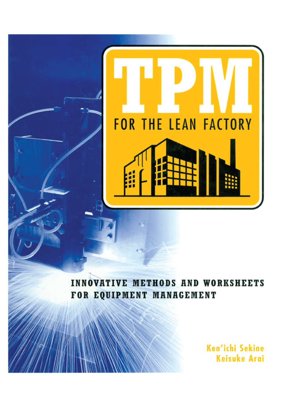 TPM for the Lean Factory Innovative Methods and Worksheets for Equipment Management 1st Edition