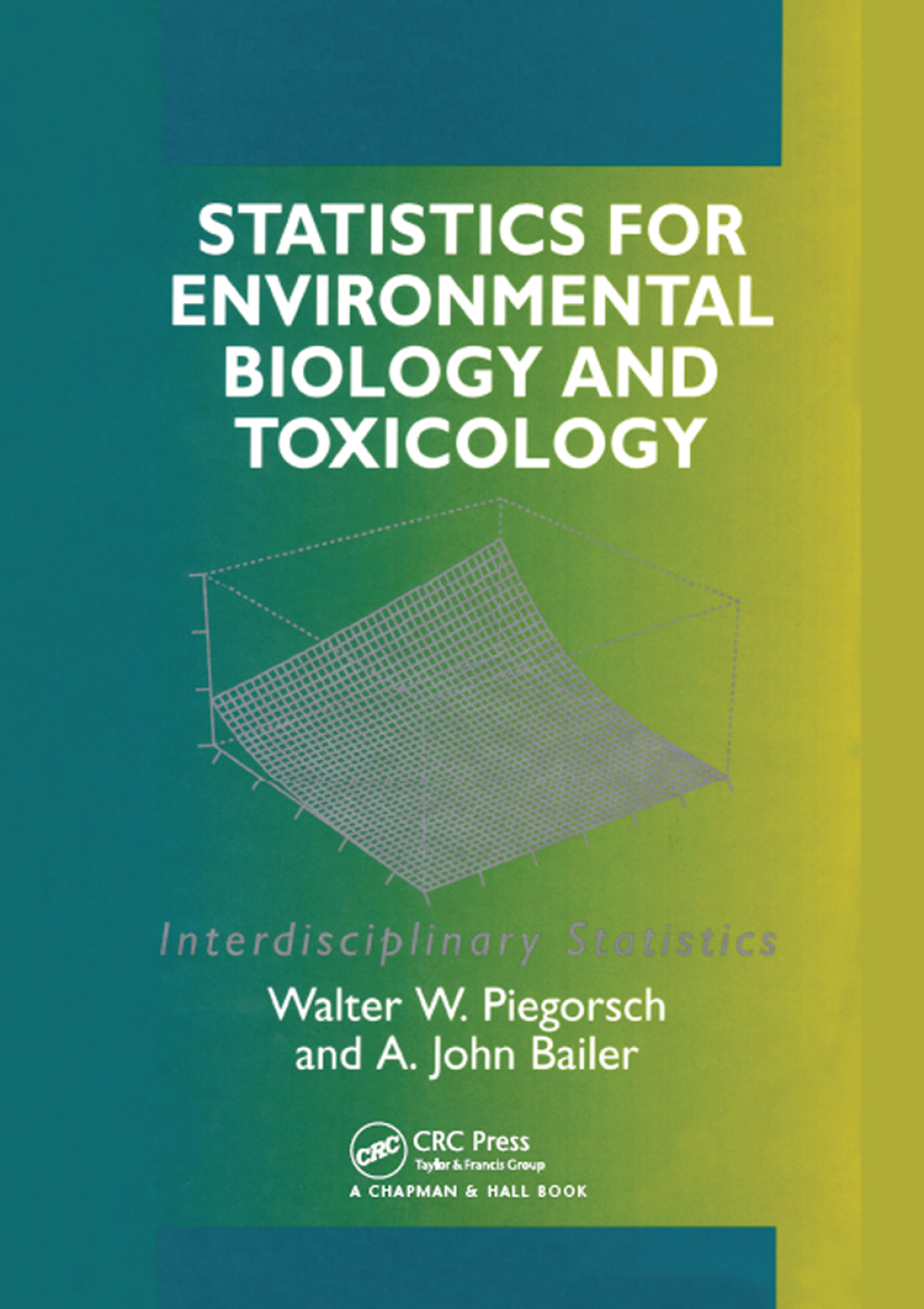 Statistics for Environmental Biology and Toxicology 1st Edition