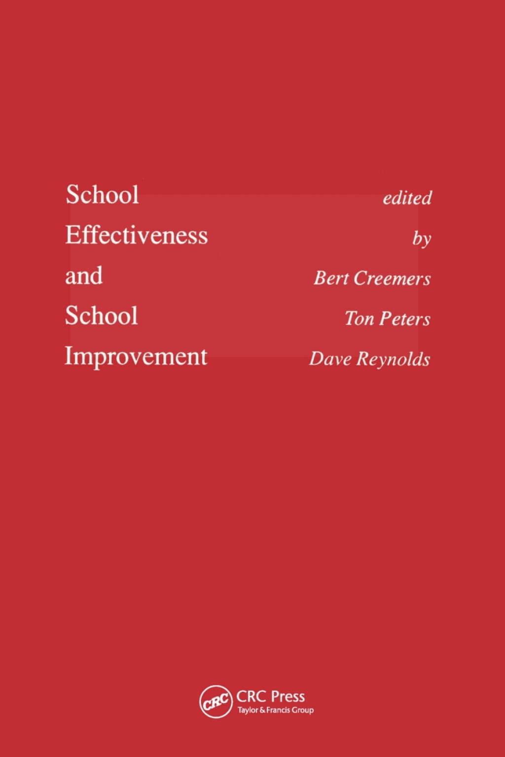 School Effectiveness and School Improvement 1st Edition
