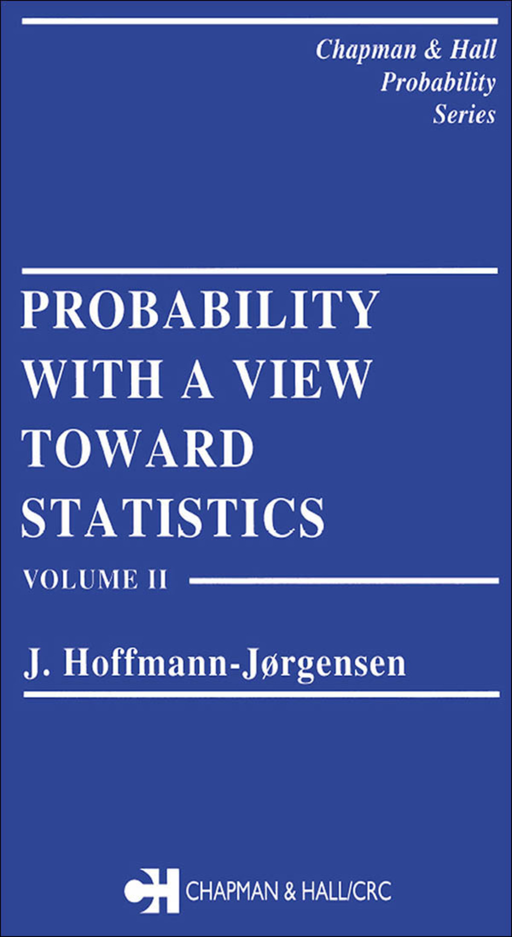 Probability With a View Towards Statistics, Volume II 1st Edition