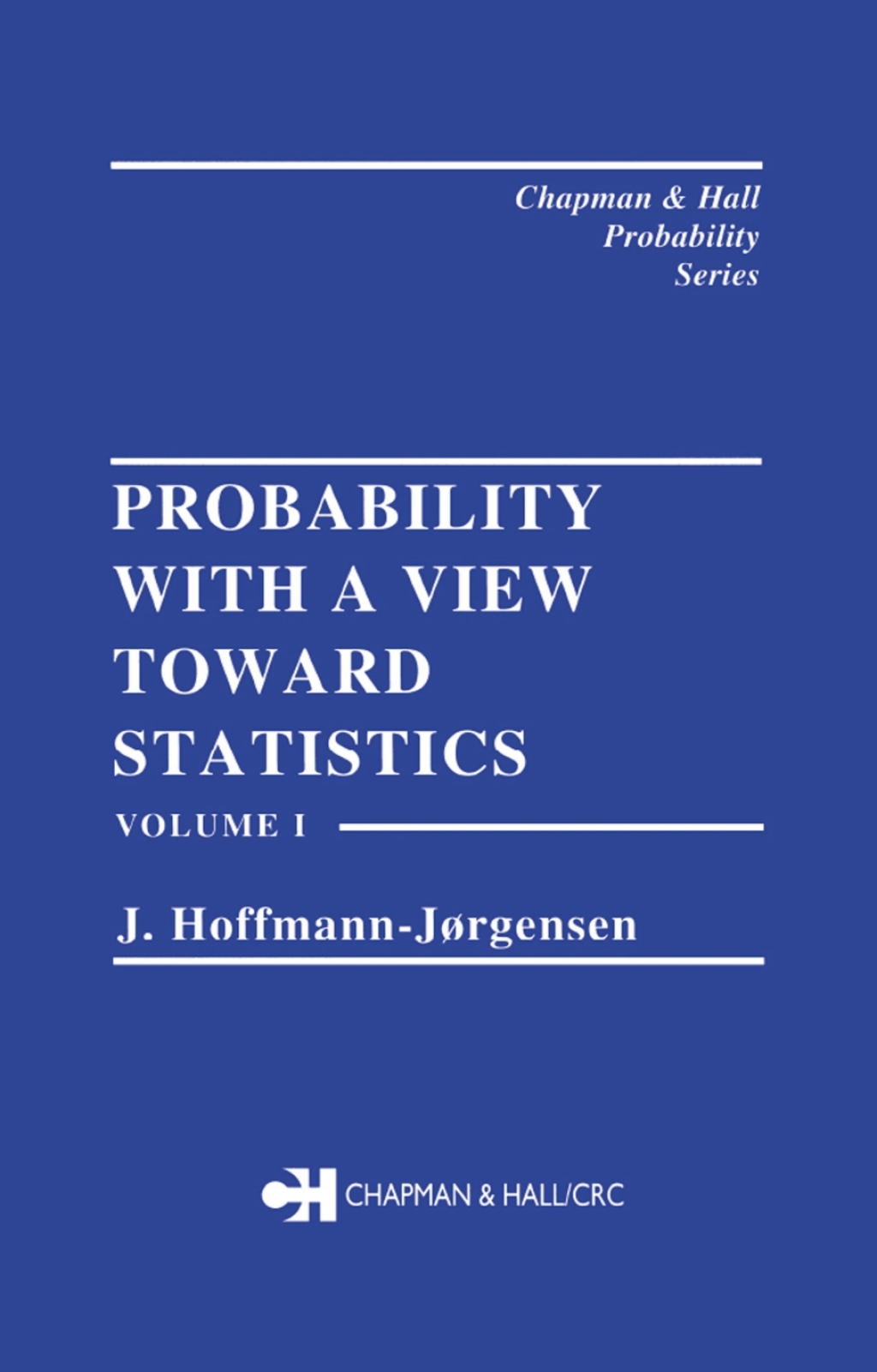 Probability With a View Towards Statistics, Volume I 1st Edition