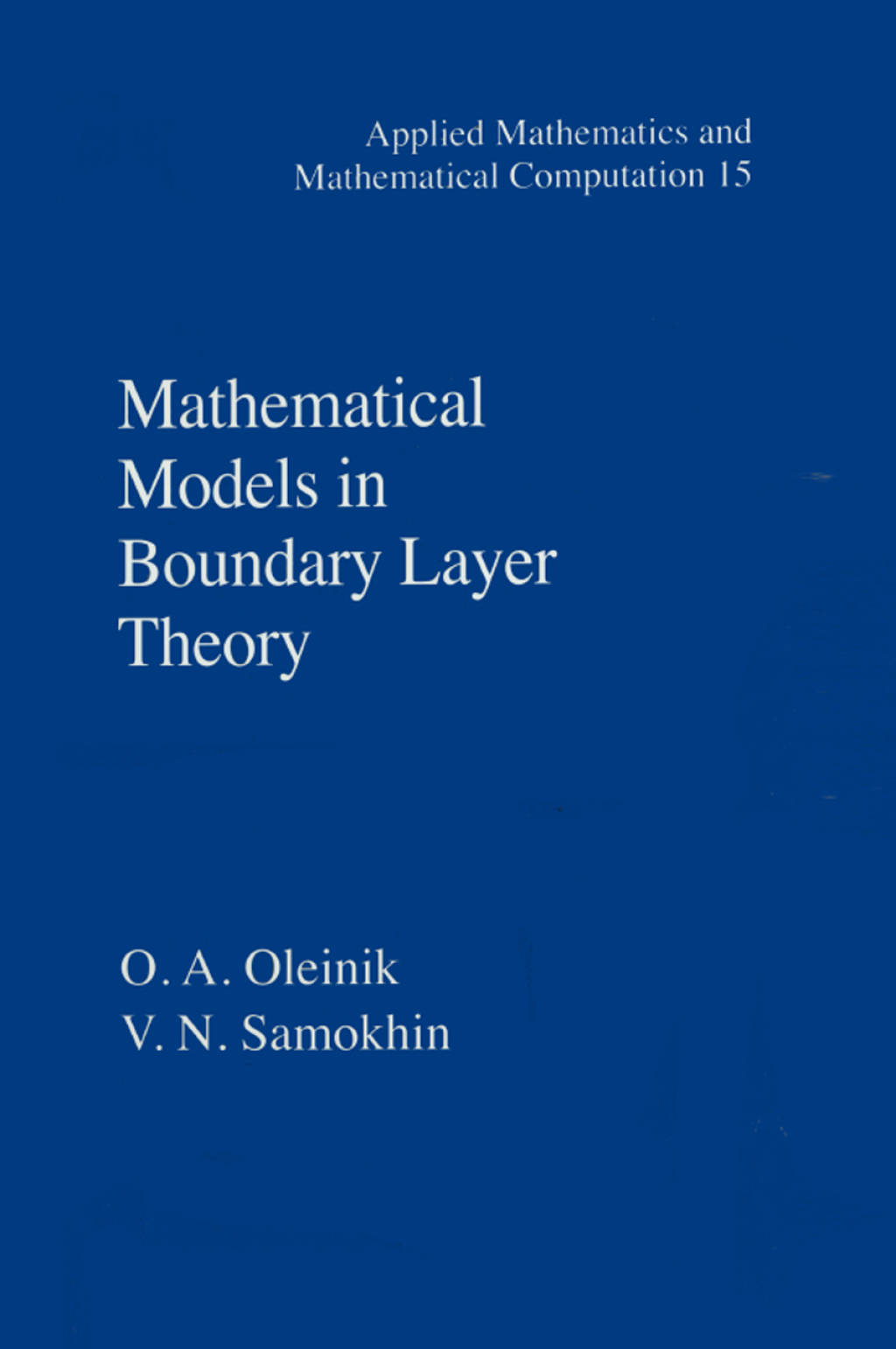 Mathematical Models in Boundary Layer Theory 1st Edition