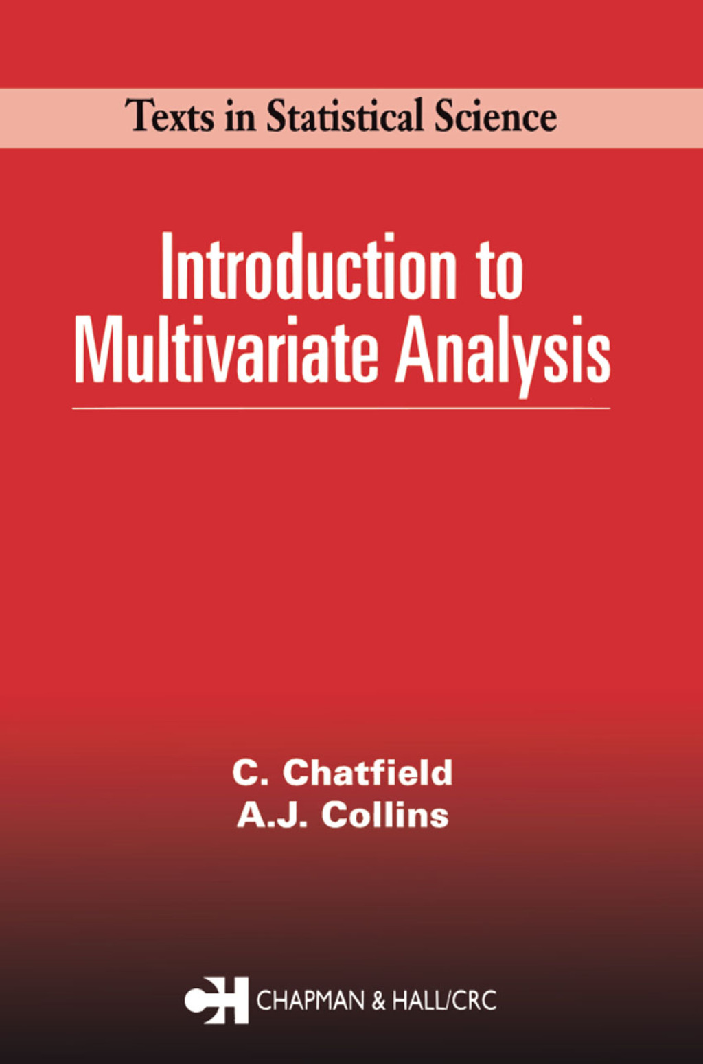 Introduction to Multivariate Analysis 1st Edition