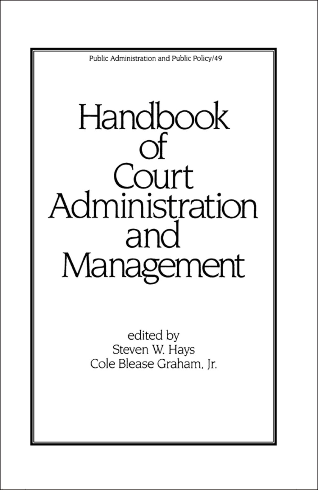 Handbook of Court Administration and Management 1st Edition