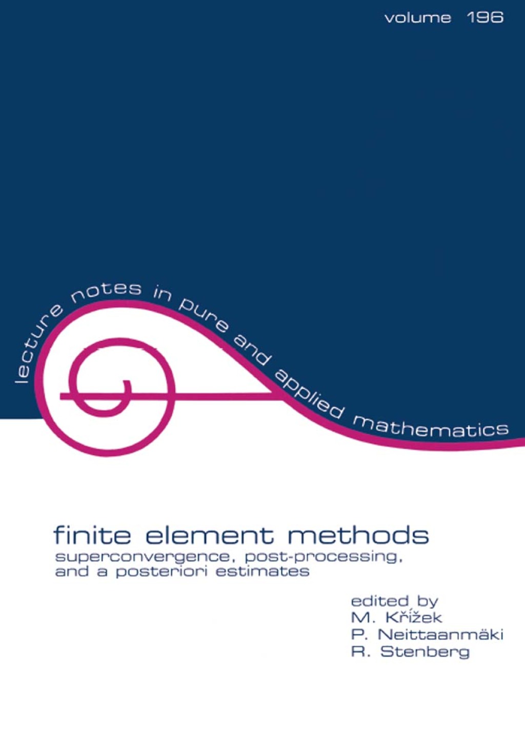 Finite Element Methods Superconvergence, Post-Processing, and A Posterior Estimates 1st Edition