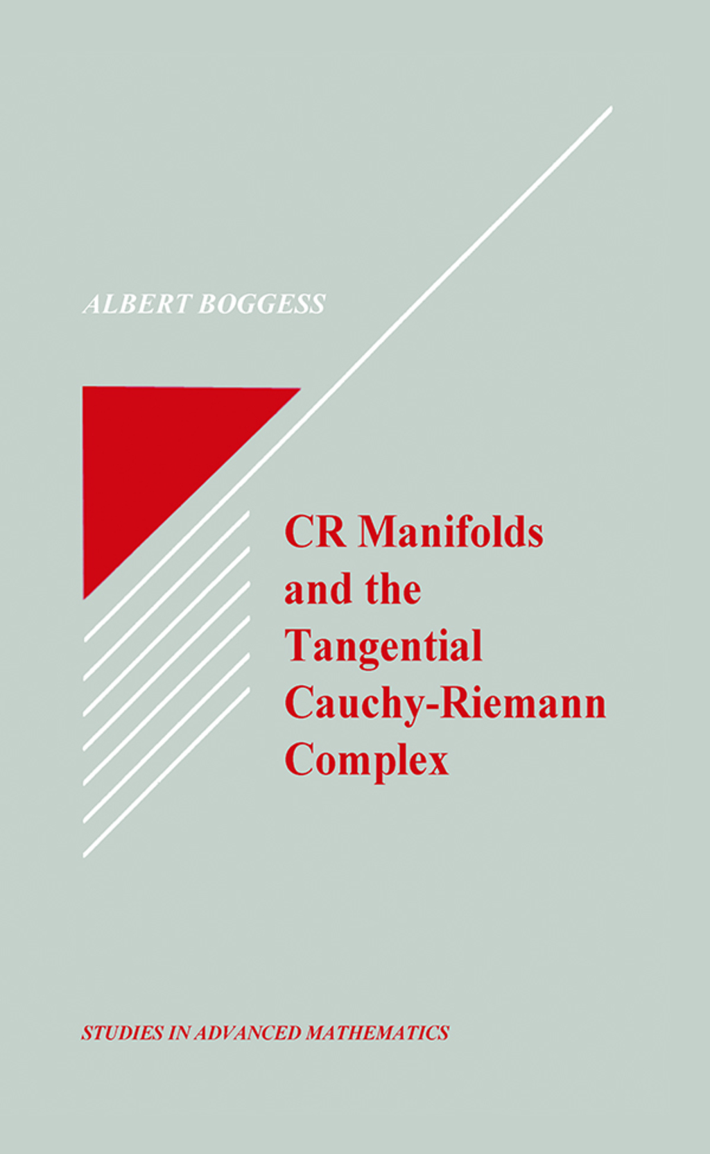 CR Manifolds and the Tangential Cauchy Riemann Complex 1st Edition