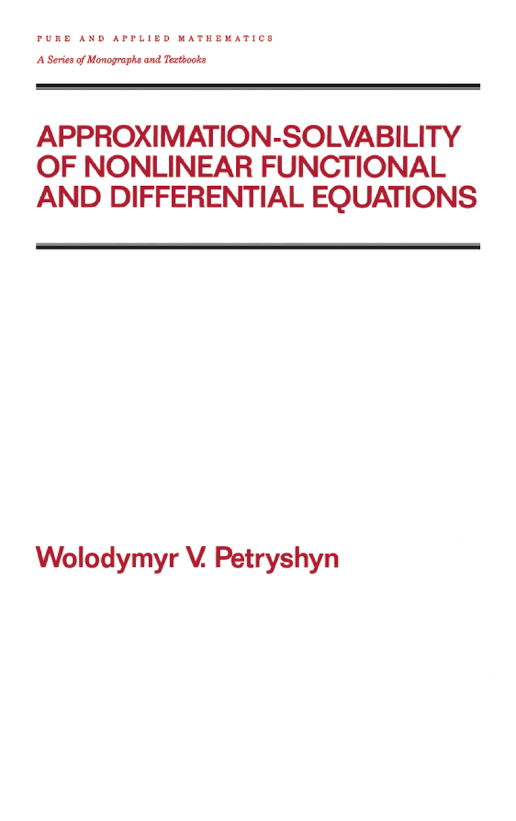 Approximation-solvability of Nonlinear Functional and Differential Equations 1st Edition