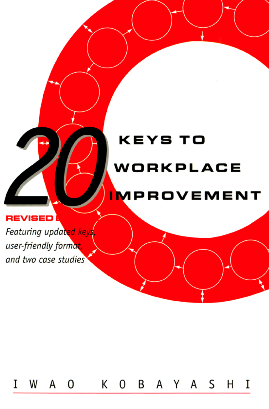 20 Keys to Workplace Improvement 1st Edition
