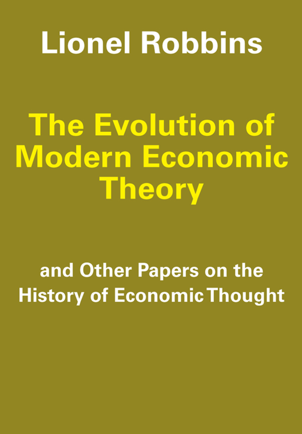 The Evolution of Modern Economic Theory And Other Papers on the History of Economic Thought 1st Edition