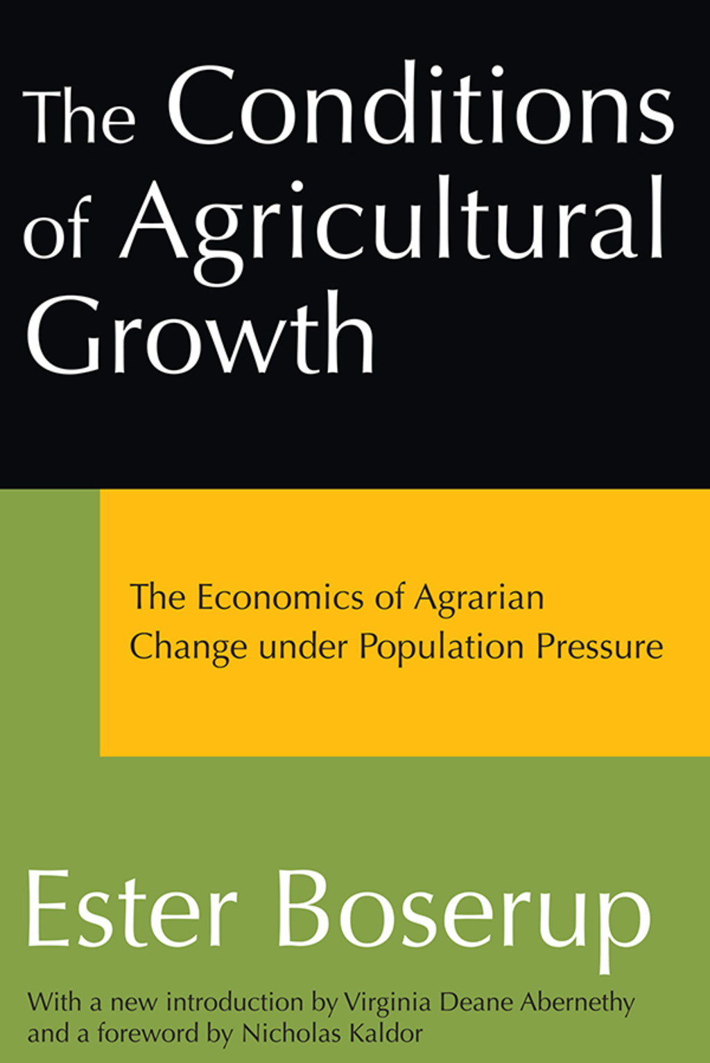The Conditions of Agricultural Growth The Economics of Agrarian Change Under Population Pressure 1st Edition