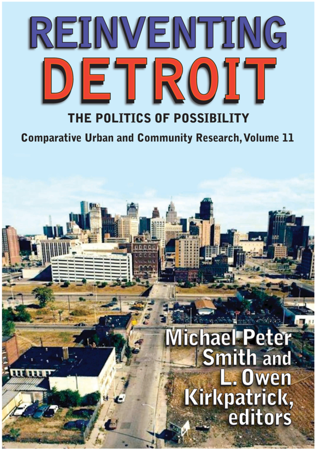Reinventing Detroit The Politics of Possibility 1st Edition