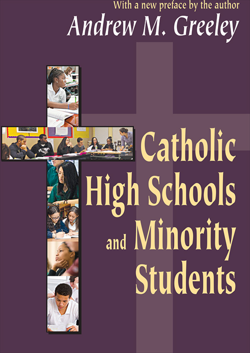 Catholic High Schools and Minority Students 1st Edition