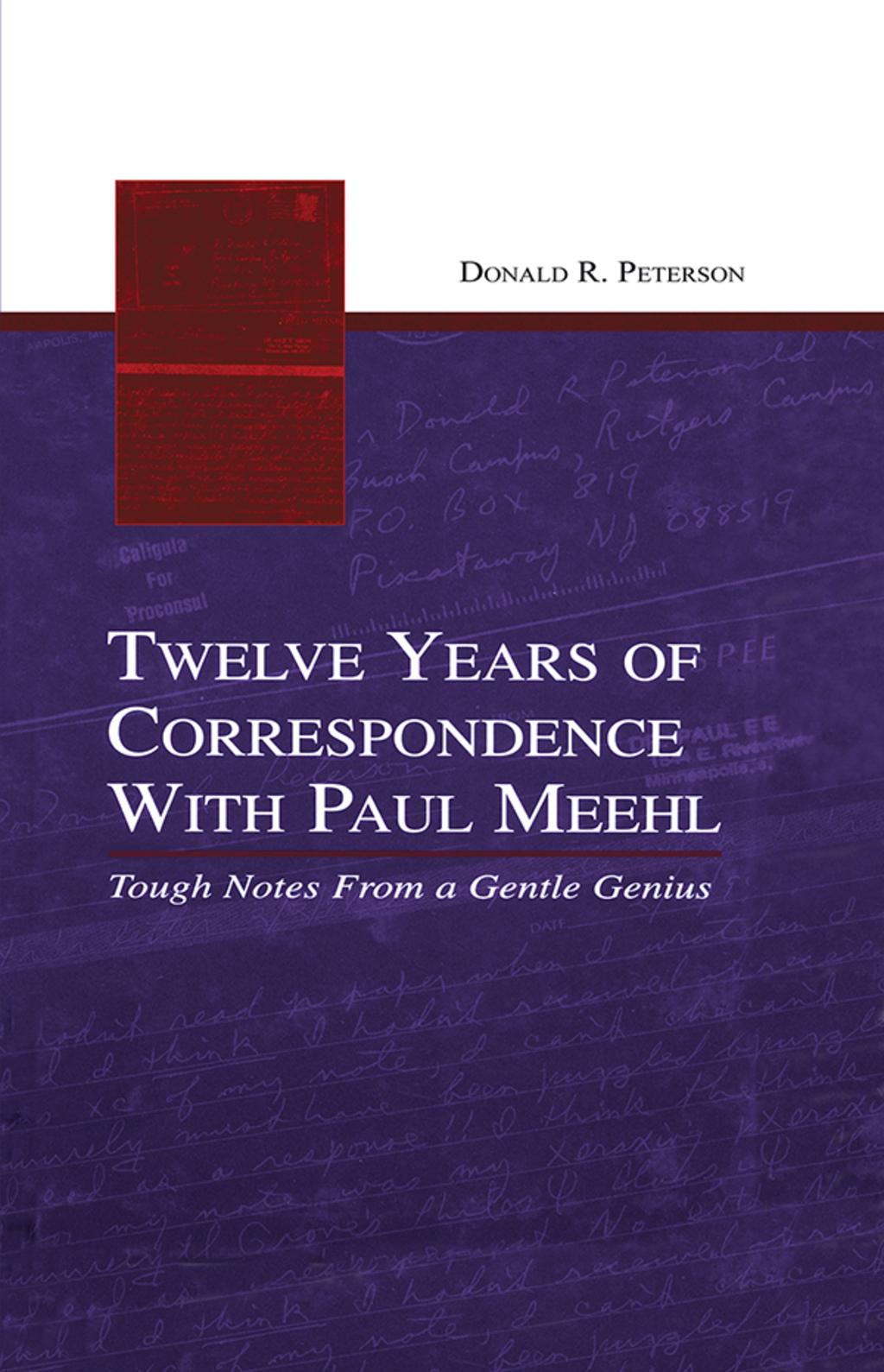Twelve Years of Correspondence With Paul Meehl Tough Notes From a Gentle Genius 1st Edition