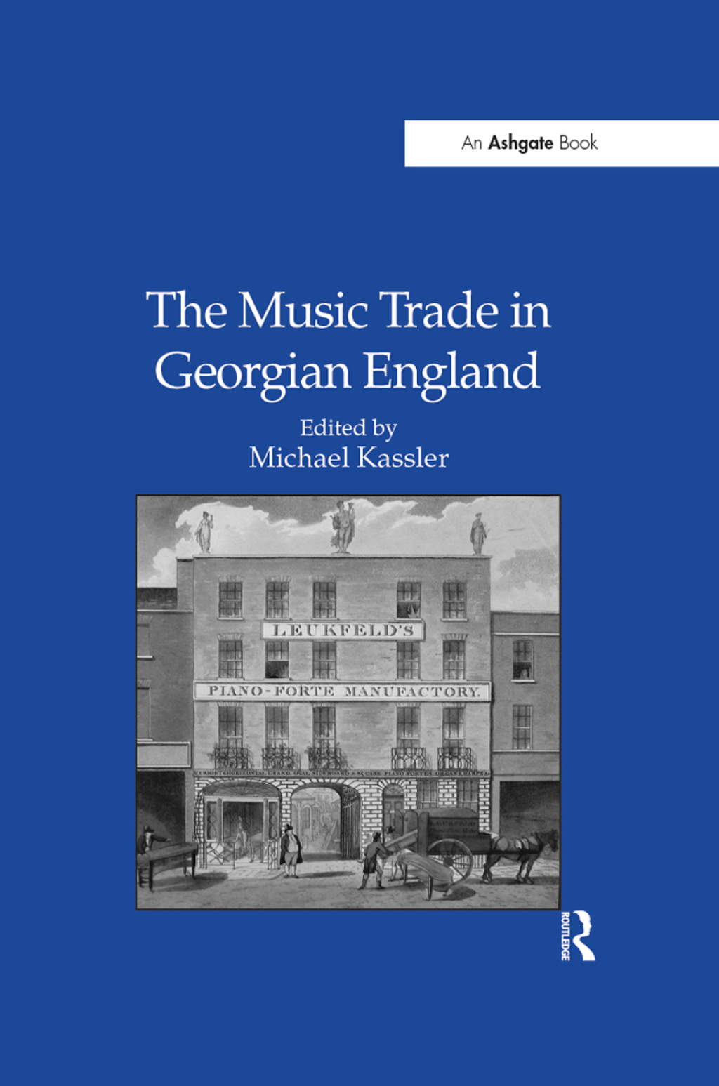 The Music Trade in Georgian England 1st Edition