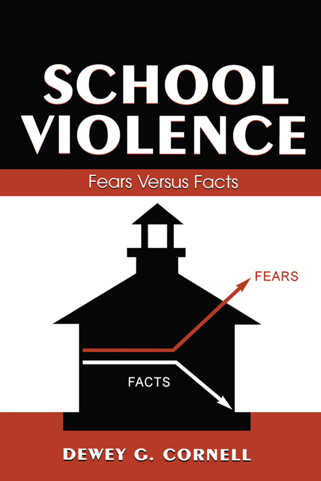 School Violence Fears Versus Facts 1st Edition