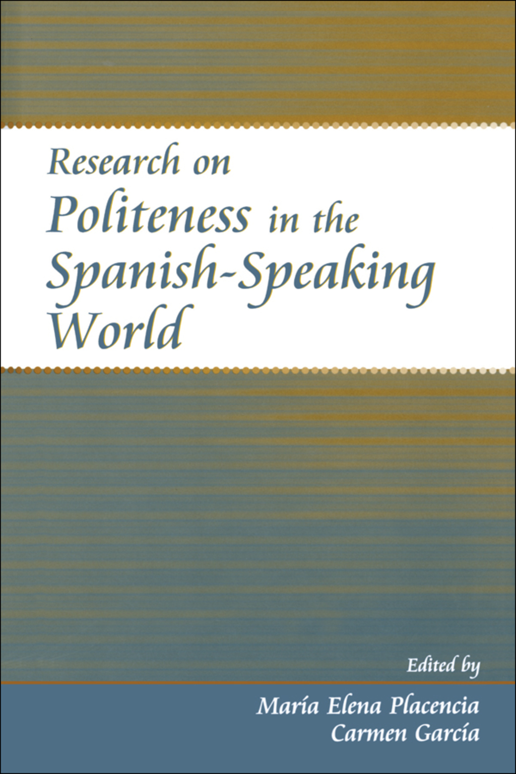Research on Politeness in the Spanish-Speaking World 1st Edition