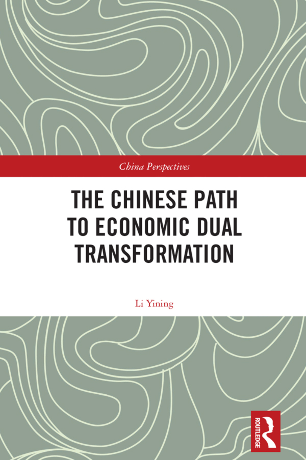 The Chinese Path to Economic Dual Transformation 1st Edition