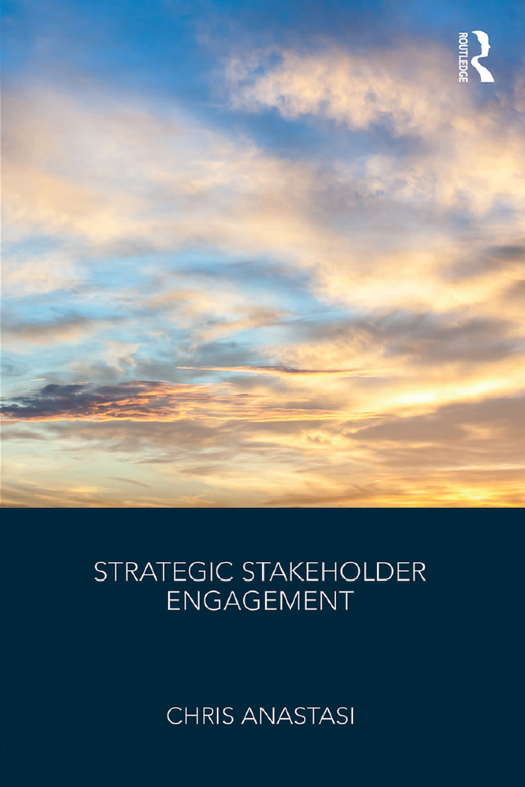 Strategic Stakeholder Engagement 1st Edition