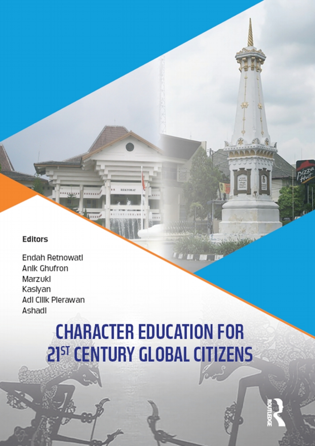 Character Education for 21st Century Global Citizens Proceedings of the 2nd International Conference on Teacher Education and Professional Development (INCOTEPD 2017), October 21-22, 2017, Yogyakarta, Indonesia 1st Edition