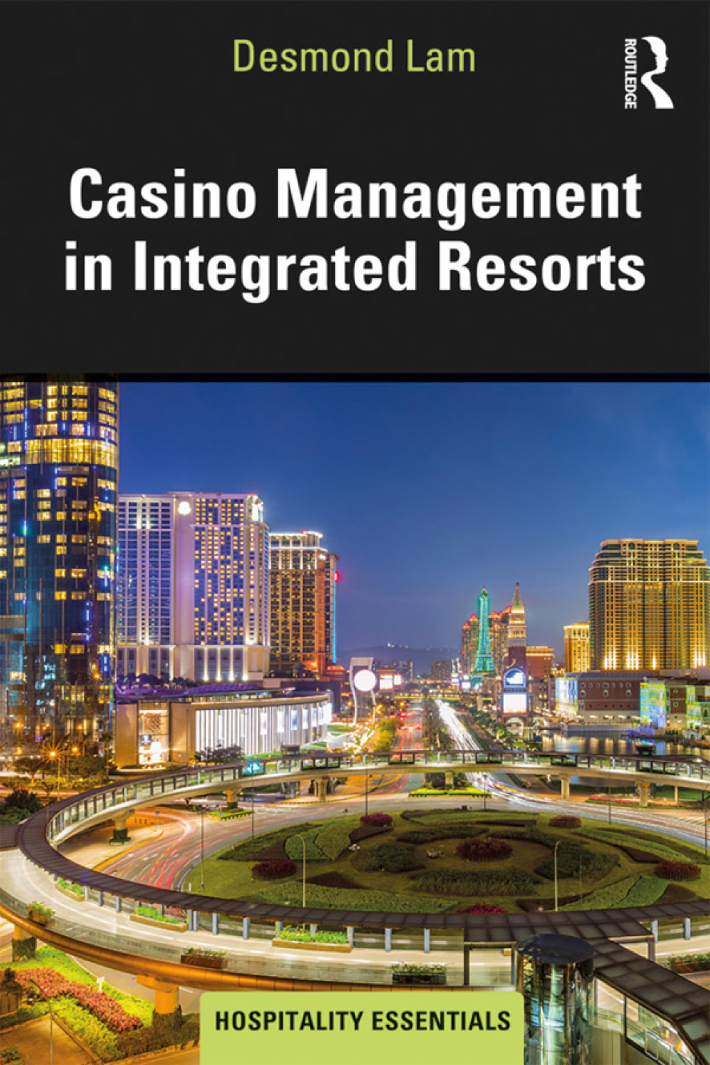 Casino Management in Integrated Resorts 1st Edition