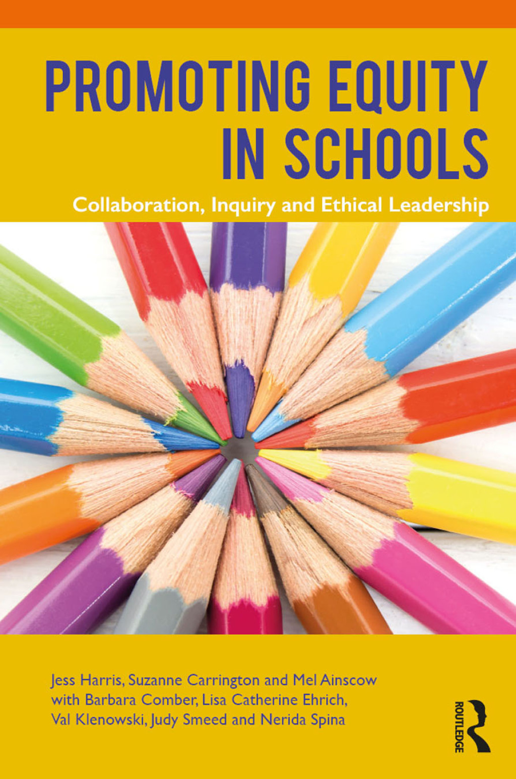 Promoting Equity in Schools Collaboration, Inquiry and Ethical Leadership 1st Edition