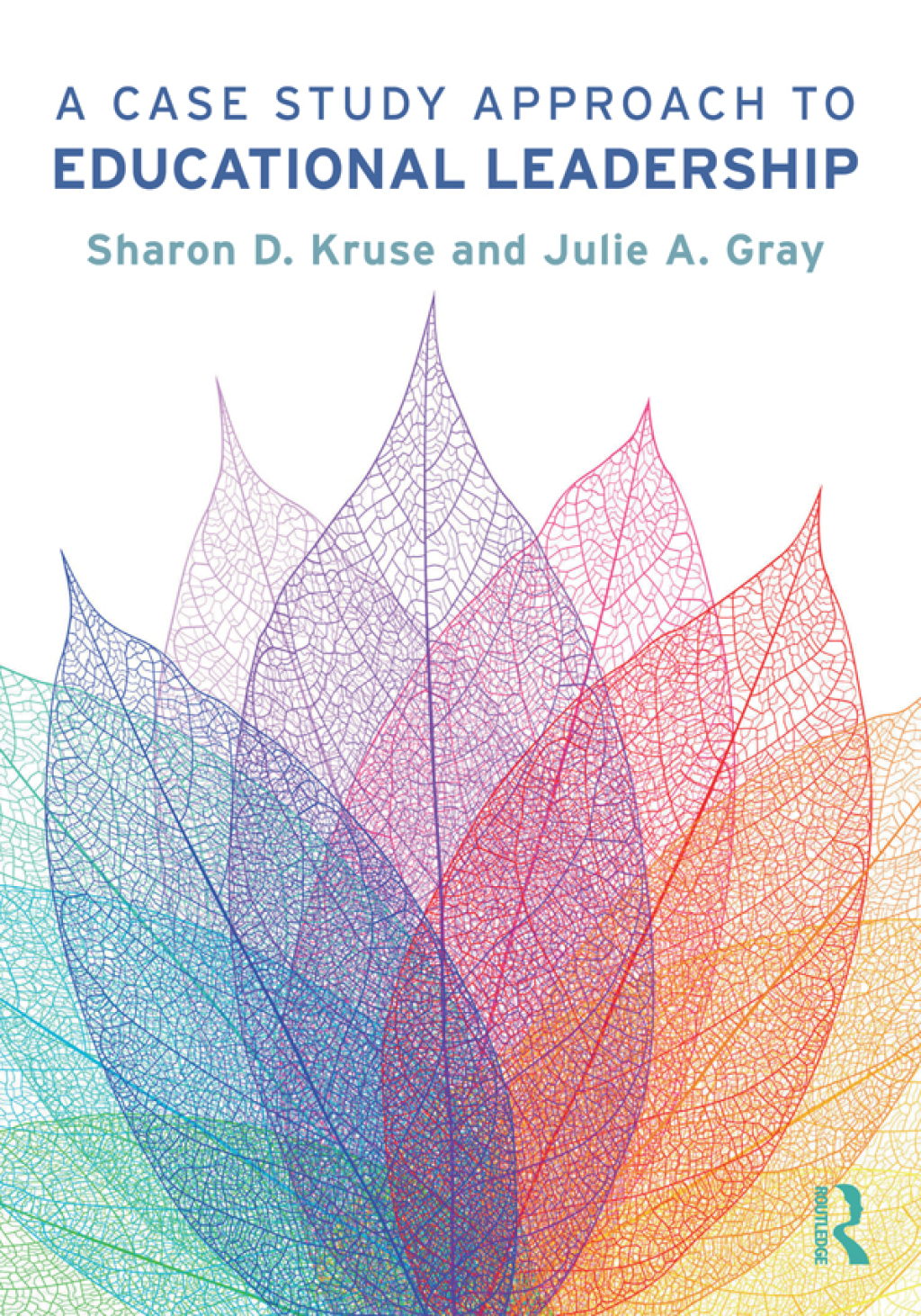 A Case Study Approach to Educational Leadership 1st Edition