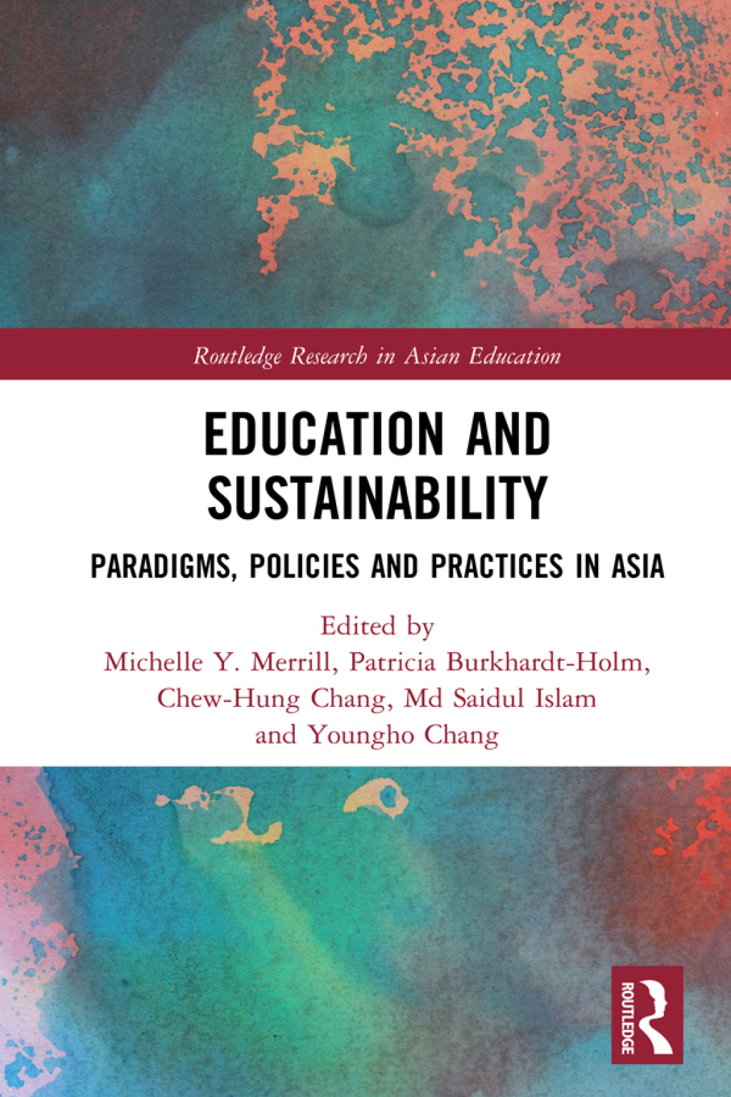 Education and Sustainability Paradigms, Policies and Practices in Asia 1st Edition