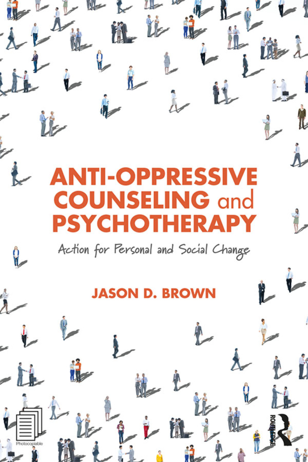 Anti-Oppressive Counseling and Psychotherapy Action for Personal and Social Change 1st Edition
