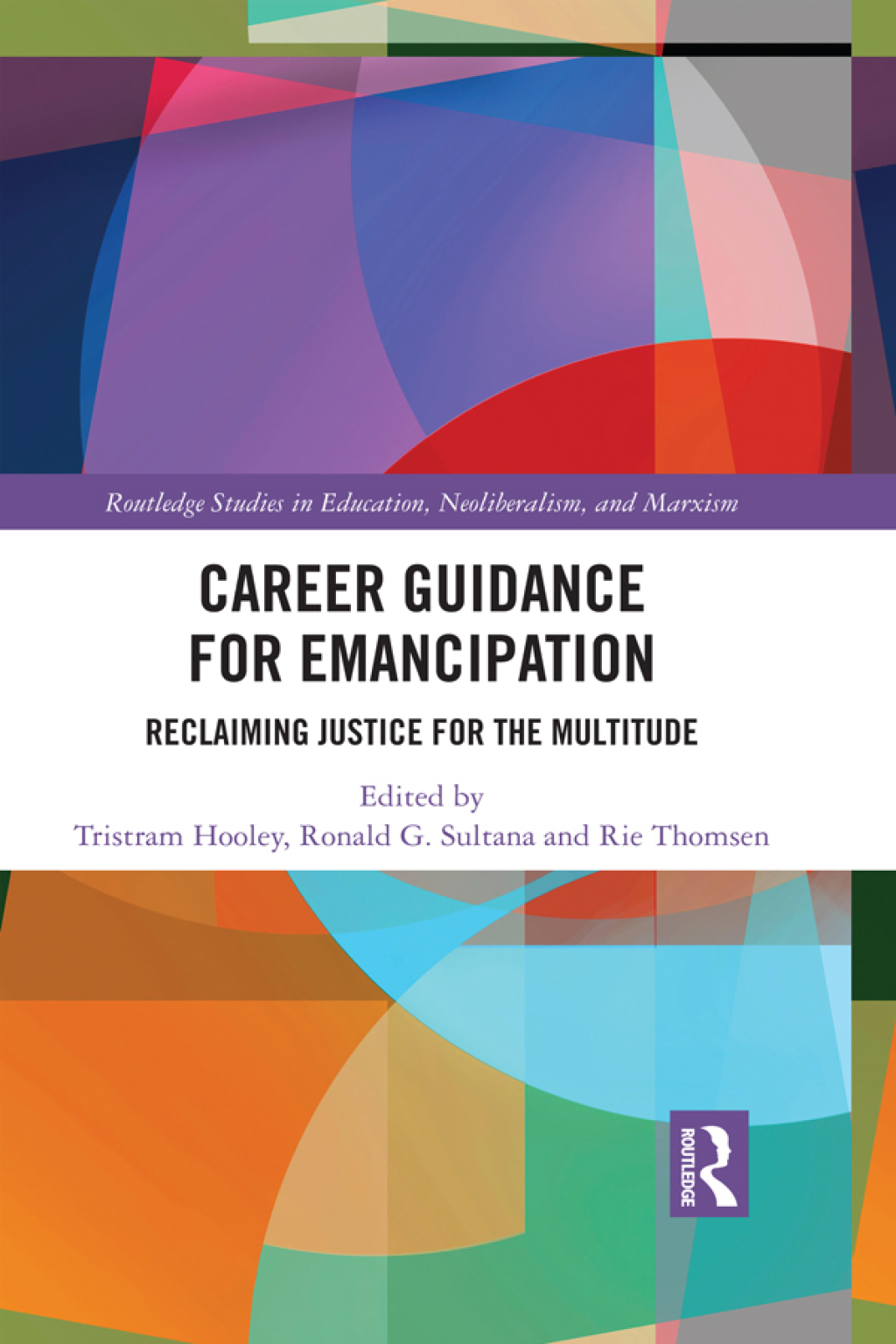 Career Guidance for Emancipation Reclaiming Justice for the Multitude 1st Edition