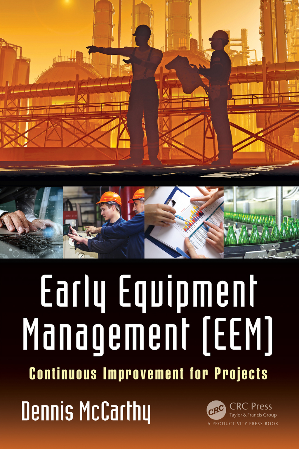 Early Equipment Management (EEM) Continuous Improvement for Projects 1st Edition