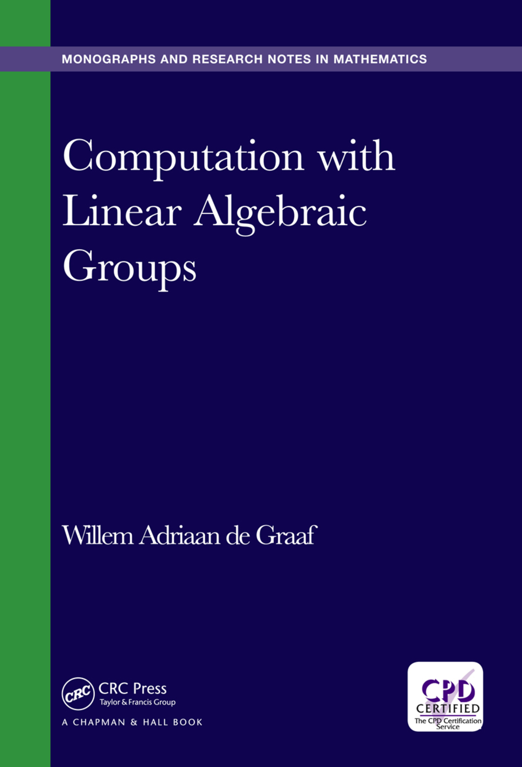 Computation with Linear Algebraic Groups 1st Edition