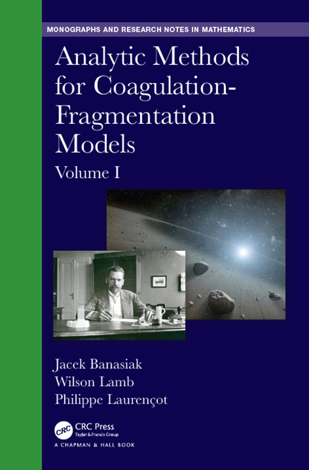 Analytic Methods for Coagulation-Fragmentation Models, Volume I 1st Edition
