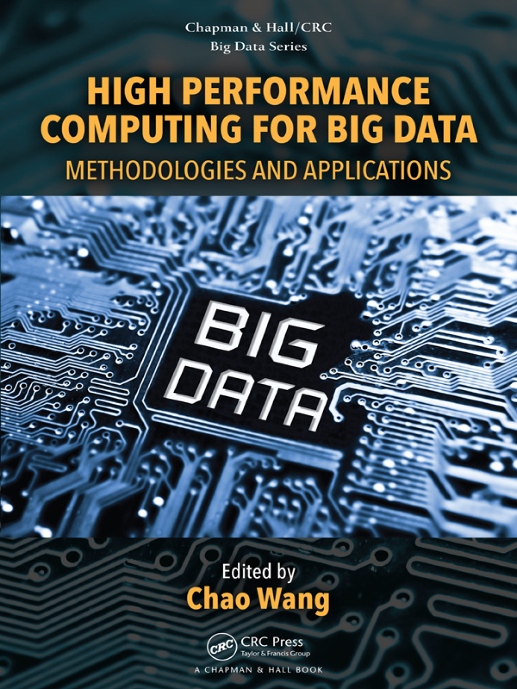 High Performance Computing for Big Data Methodologies and Applications 1st Edition