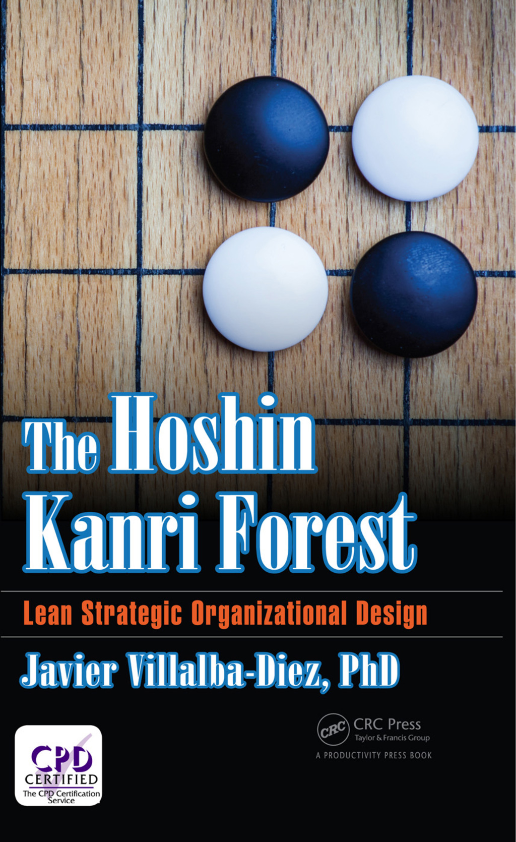 The Hoshin Kanri Forest Lean Strategic Organizational Design 1st Edition