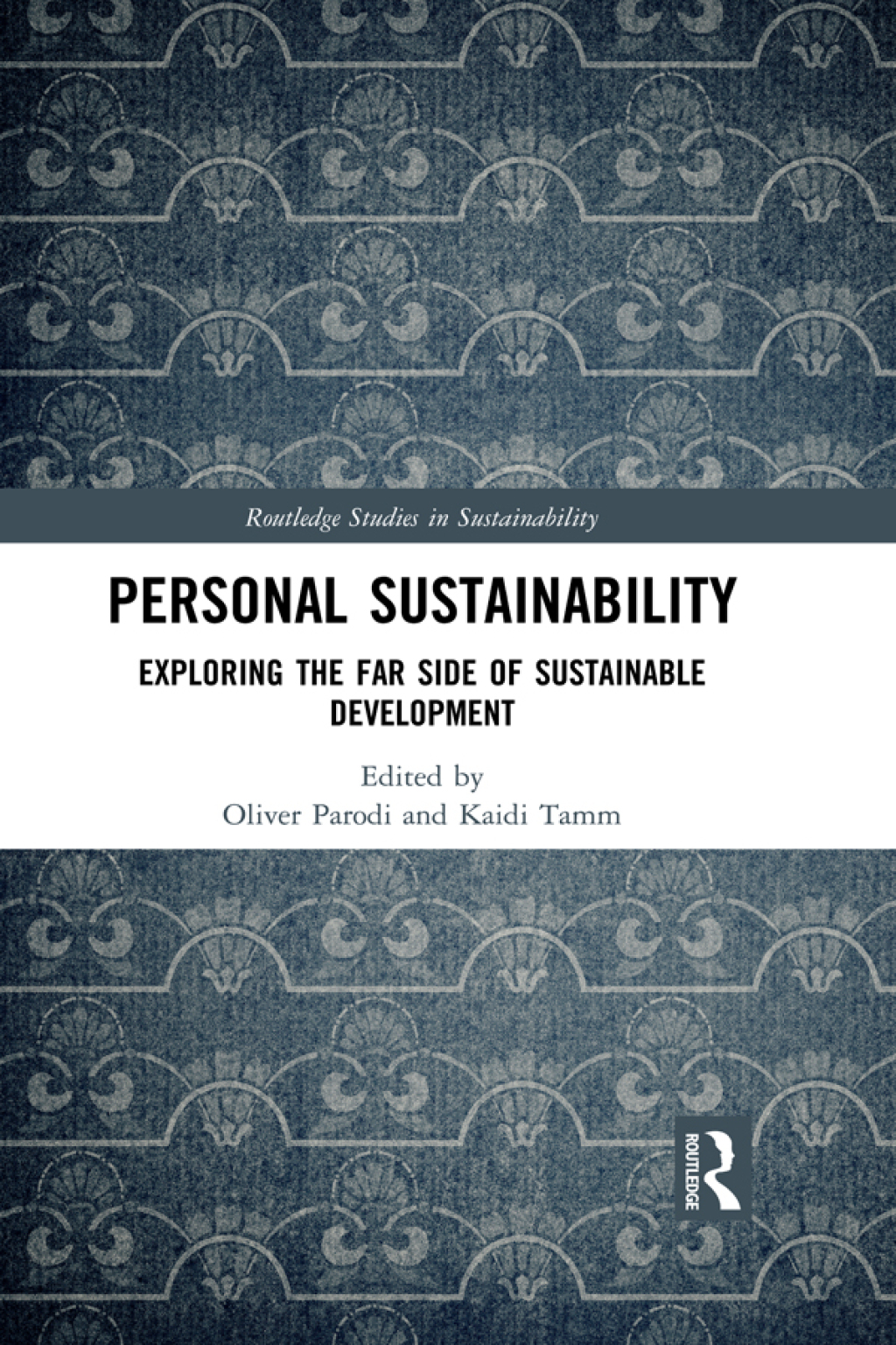 Personal Sustainability Exploring the Far Side of Sustainable Development 1st Edition