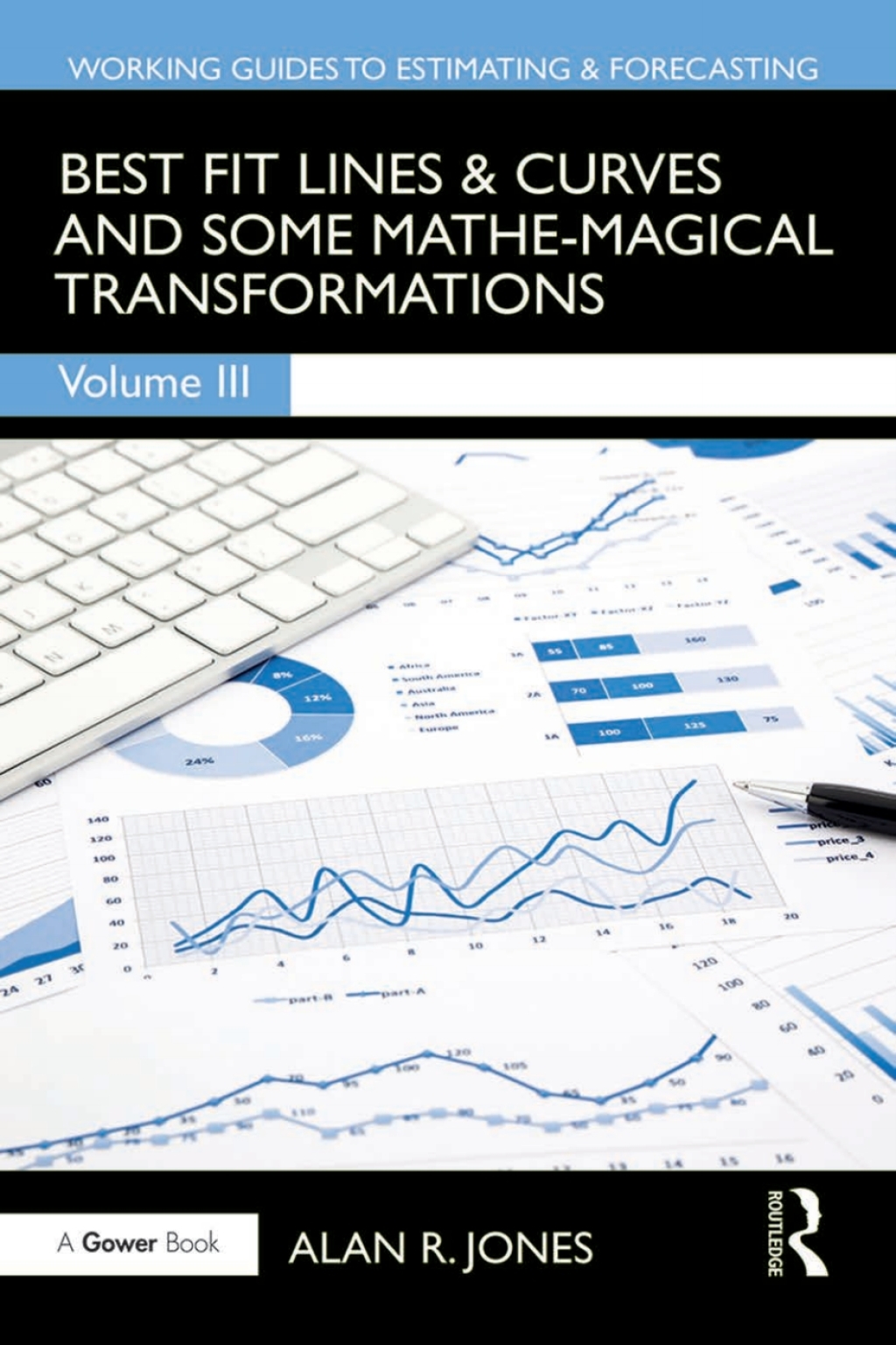 Best Fit Lines & Curves And Some Mathe-Magical Transformations 1st Edition