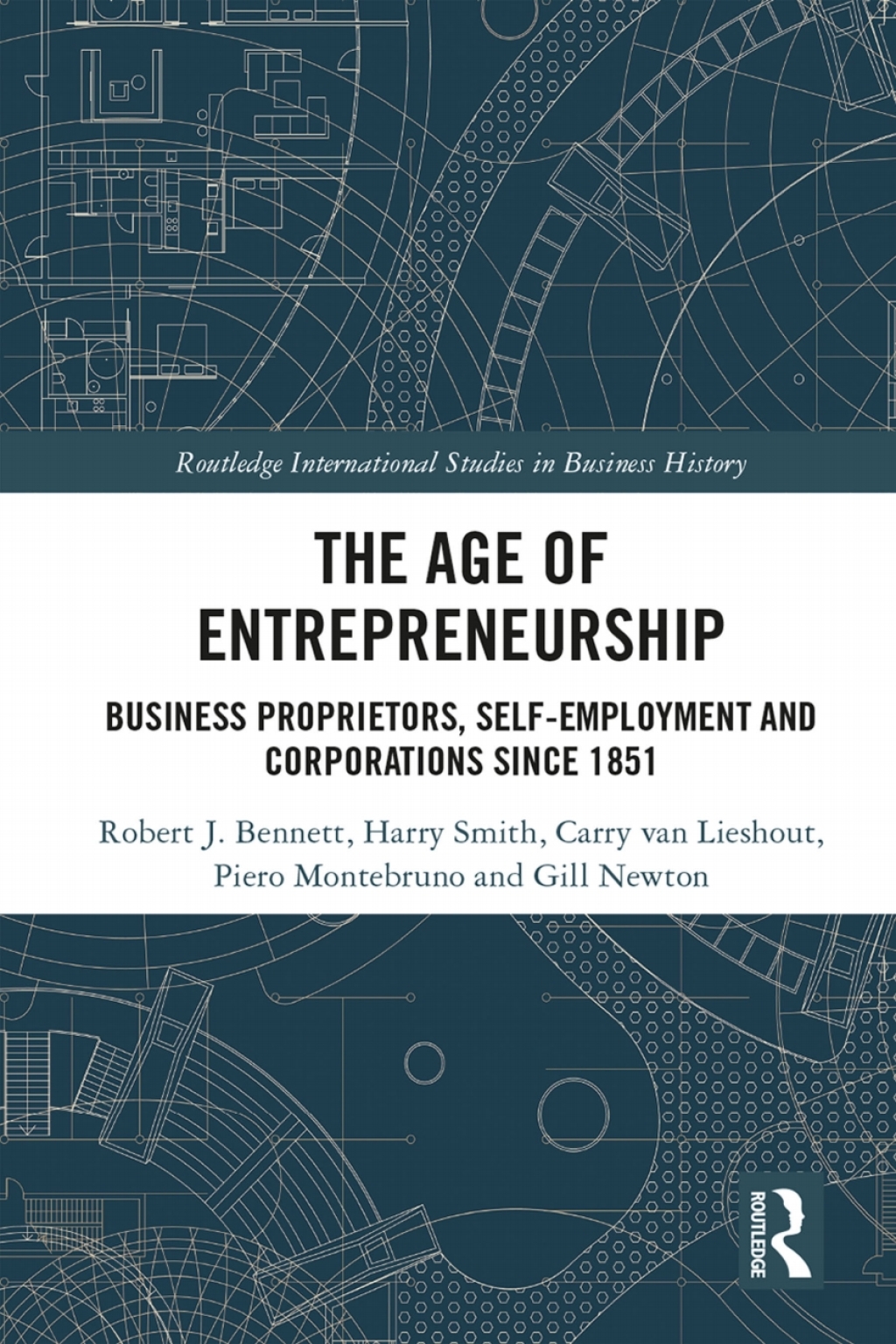 The Age of Entrepreneurship Business Proprietors, Self-employment and Corporations Since 1851 1st Edition